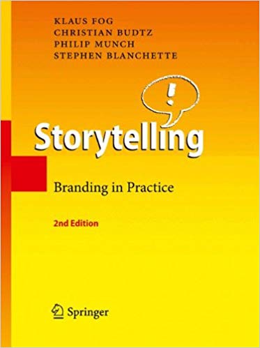 Cuốn sách Storytelling, Branding in Practice do Springer xuất bản năm 2005